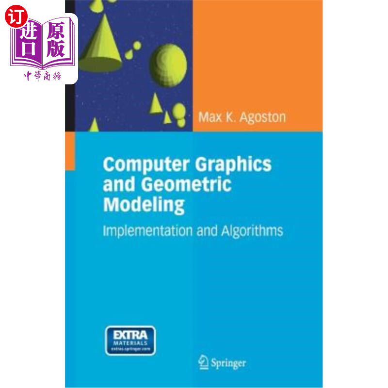 海外直订海外直订Computer Graphics and Geometric Modeling: Implementation and Algorithms [ 计算机图形学和几何建模：实
