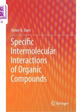 海外直订Specific Intermolecular Interactions of Organic Compounds 有机化合物分子间的特殊相互作用