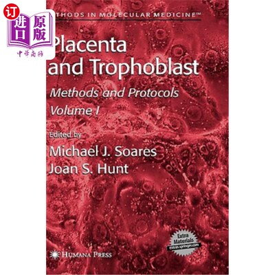 海外直订医药图书Placenta and Trophoblast: Methods and Protocols, Volume I 胎盘和滋养层:方法和方案，第1卷