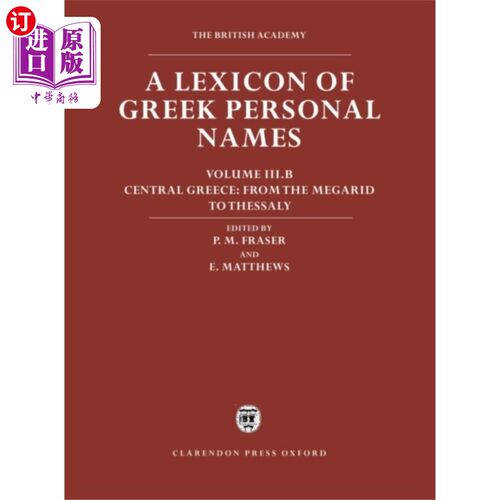 海外直订Lexicon of Greek Personal Names: Volume III.B: C... 希腊人名词典:第三卷。B:希腊中部:从墨加里德到色萨利
