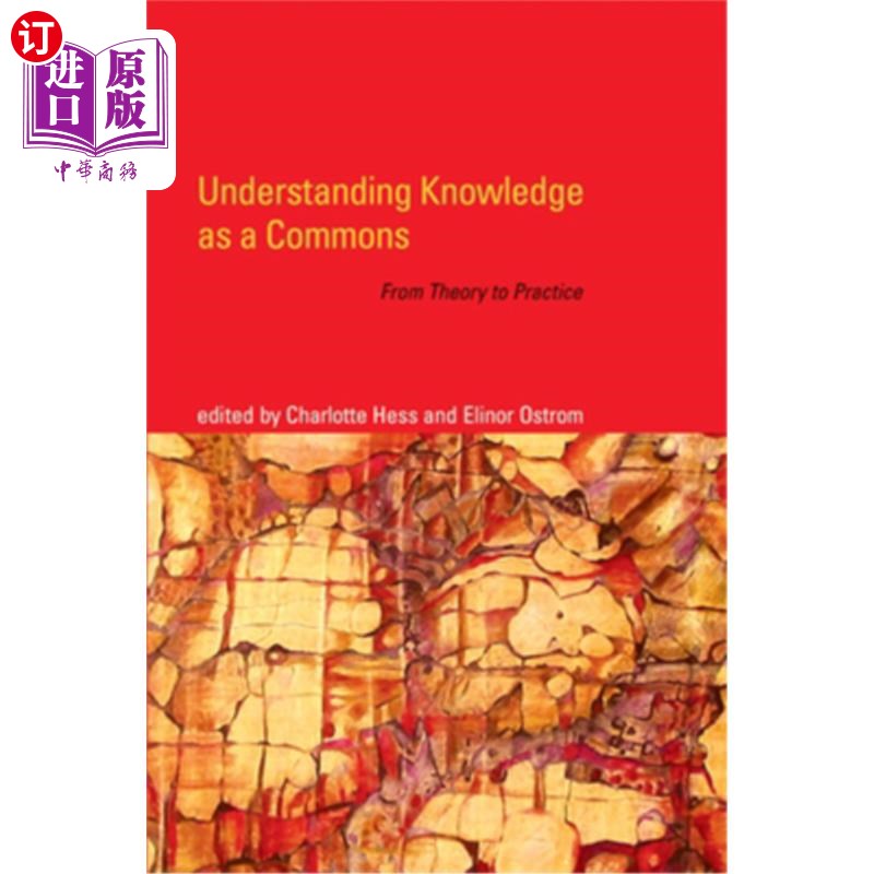 海外直订Understanding Knowledge as a Commons: From Theory to Practice 知识的共有理解：从理论到实践