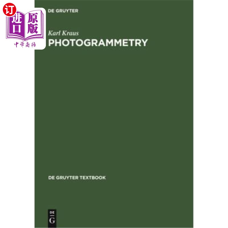 海外直订Photogrammetry: Geometry from Images and Laser Scans 摄影测量学：从图像和激光扫描获得的几何学