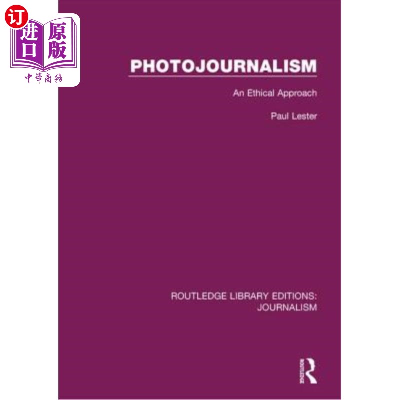 海外直订Photojournalism: An Ethical Approach 新闻摄影:一种伦理方法