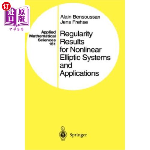 海外直订Regularity Results for Nonlinear Elliptic Systems and Applications 非线性椭圆方程组的正则性结果及其应用