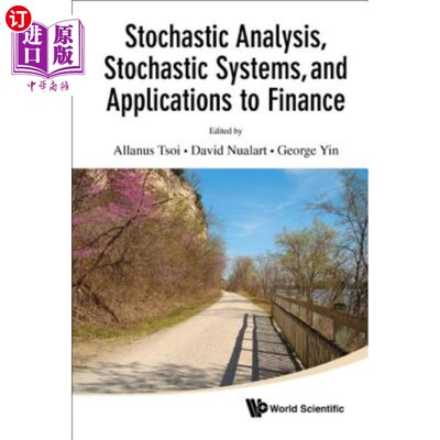海外直订Stochastic Analysis, Stochastic Systems, and Applications to Finance 随机分析、随机系统和金融应用