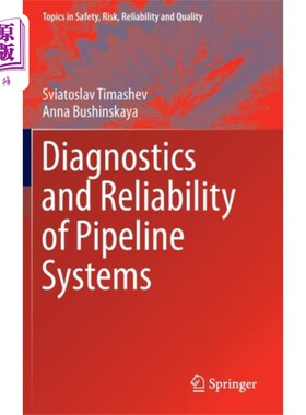 海外直订Diagnostics and Reliability of Pipeline Systems 管道系统的诊断和可靠性