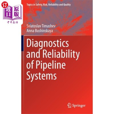 海外直订Diagnostics and Reliability of Pipeline Systems 管道系统的诊断和可靠性