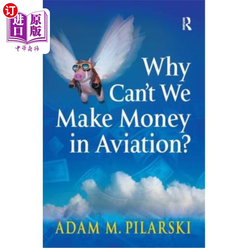 海外直订Why Can't We Make Money in Aviation? 为什么我们不能在航空业赚钱?
