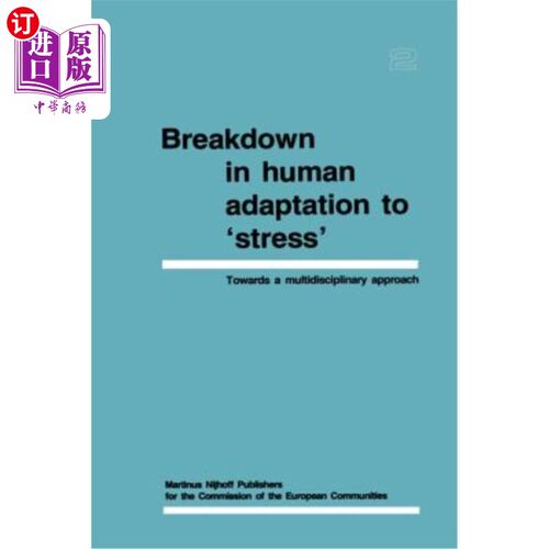 海外直订医药图书Breakdown in Human Adaptation to 'Stress' Volume II: Towards a Multidisciplinary 人类适应“压力”的