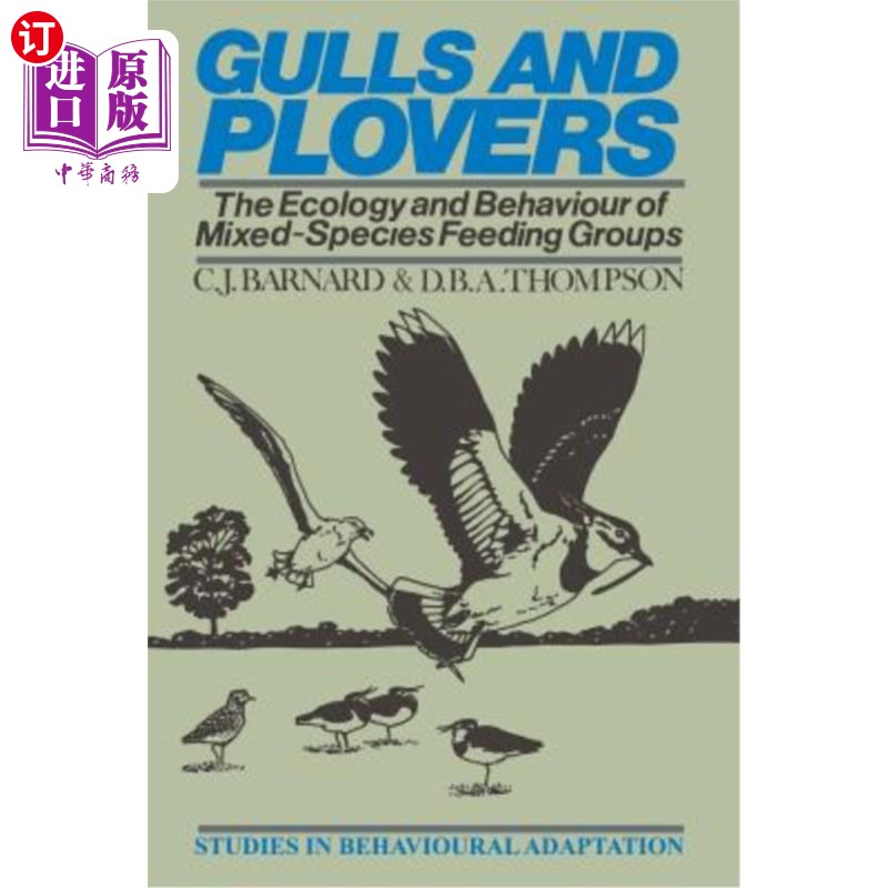 海外直订Gulls and Plovers: The Ecology and Behaviour of Mixed-Species Feeding Groups 海鸥和河豚：混合物种摄食群体的生态