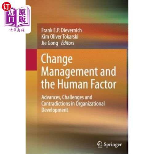 海外直订Change Management and the Human Factor: Advances, Challenges and Contradictions  变革管理与人的因素:组织发