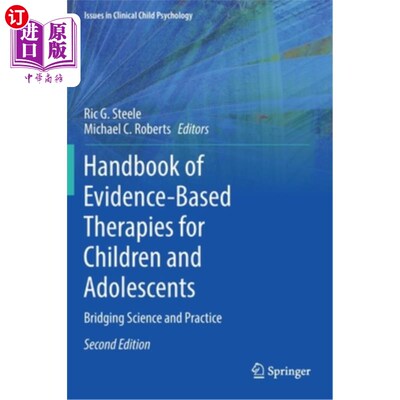 海外直订Handbook of Evidence-Based Therapies for Children and Adolescents: Bridging Scie 儿童和青少年循证治疗手册: