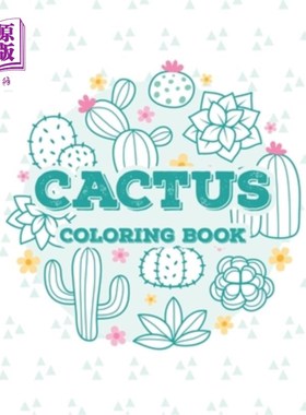 海外直订Cactus Coloring Book: Childrens Coloring Activity Pages About Cactuses And Succu 仙人掌着色书:关于仙人掌和