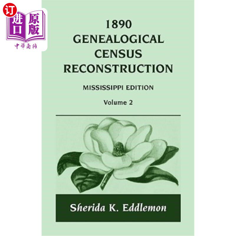 海外直订1890 Genealogical Census Reconstruction: Mississippi, Volume 2 1890年系谱人口普查重建：密西西比，第2卷