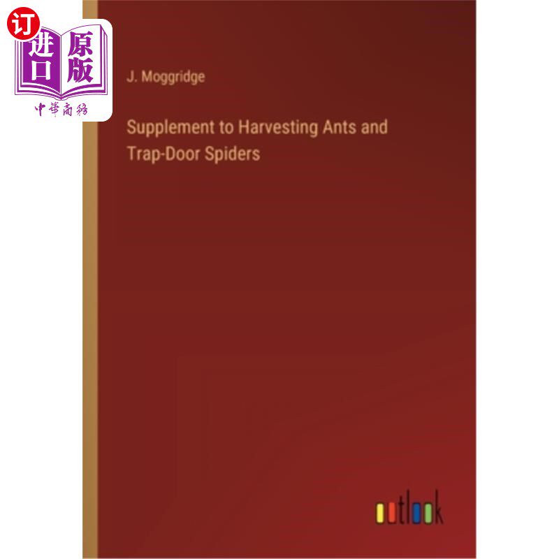 海外直订Supplement to Harvesting Ants and Trap-Door Spiders 对收获蚂蚁和陷阱门蜘蛛的补充