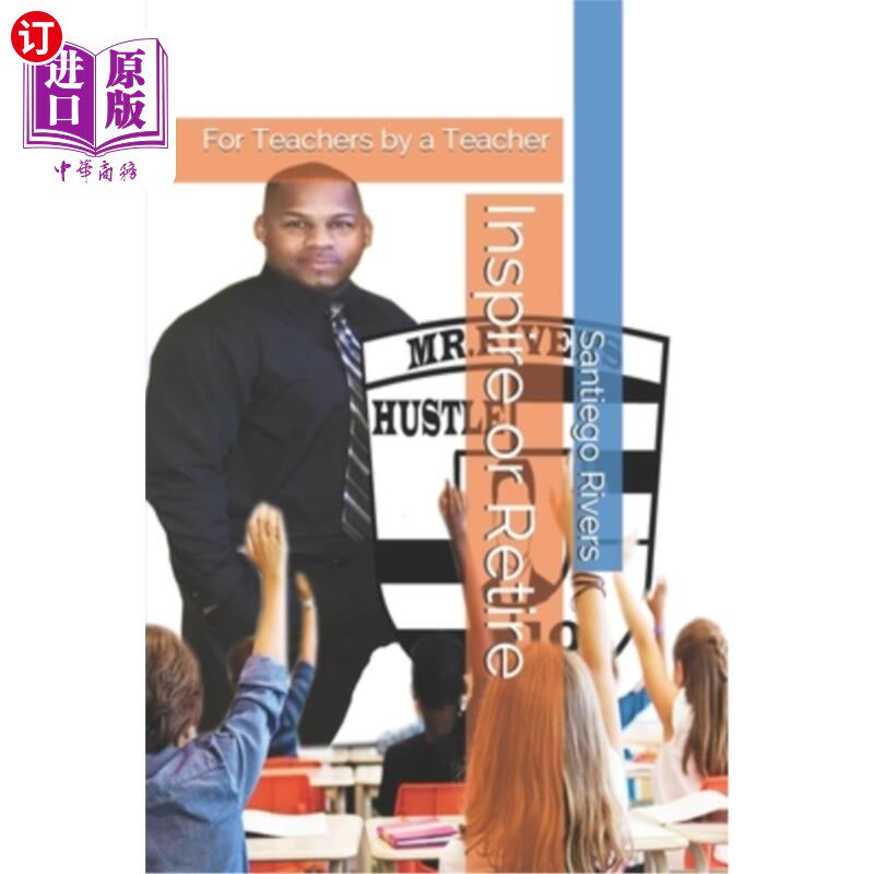 海外直订Inspire or Retire: For Teachers by a Teacher 激励还是退休：由教师为教师