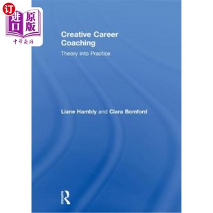 海外直订Creative Career Coaching: Theory Into Practice 创造性职业指导:理论到实践