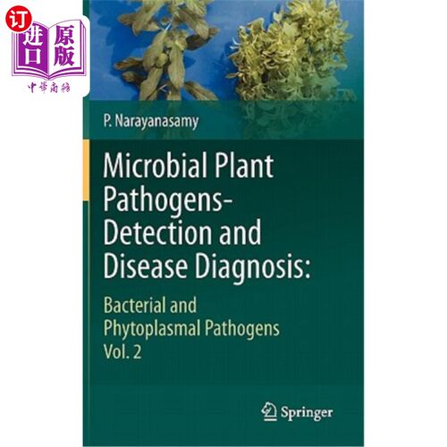 海外直订Microbial Plant Pathogens-Detection and Disease Diagnosis:: Bacterial and Phytop 植物微生物病原体-检测和疾