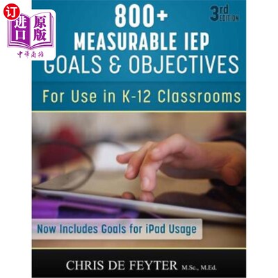 海外直订800+ Measurable IEP Goals and Objectives: For use in K-12 Classrooms 800+可测量的IEP目标和目标：用于K-12教