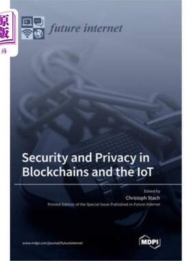 海外直订Security and Privacy in Blockchains and the IoT 区块链和物联网中的安全和隐私