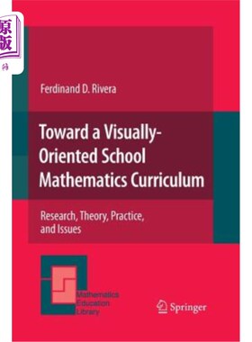 海外直订Toward a Visually-Oriented School Mathematics Curriculum: Research, Theory, Prac 面向视觉的学校数学课程:研