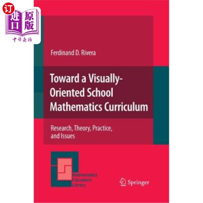 海外直订Toward a Visually-Oriented School Mathematics Curriculum: Research, Theory, Prac 面向视觉的学校数学课程:研