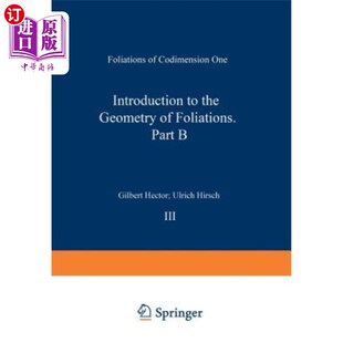海外直订Introduction to the Geometry of Foliations, Part B: Foliations of Codimension On 叶理几何学导论，B部分：共