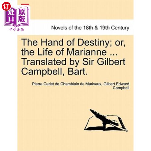 海外直订The Hand of Destiny; Or, the Life of Marianne ... Translated by Sir Gilbert Camp 命运之手；或者，玛丽安的生