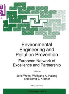 海外直订Environmental Engineering and Pollution Prevention: European Network of Excellen 环境工程和污染预防:欧洲卓