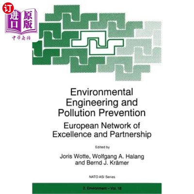 海外直订Environmental Engineering and Pollution Prevention: European Network of Excellen 环境工程和污染预防:欧洲卓