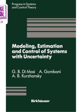 海外直订Modeling, Estimation and Control of Systems with Uncertainty: Proceedings of a C 不确定性系统的建模、估计和
