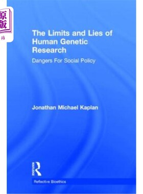 海外直订The Limits and Lies of Human Genetic Research: Dangers For Social Policy 人类基因研究的局限和谎言：社会政策