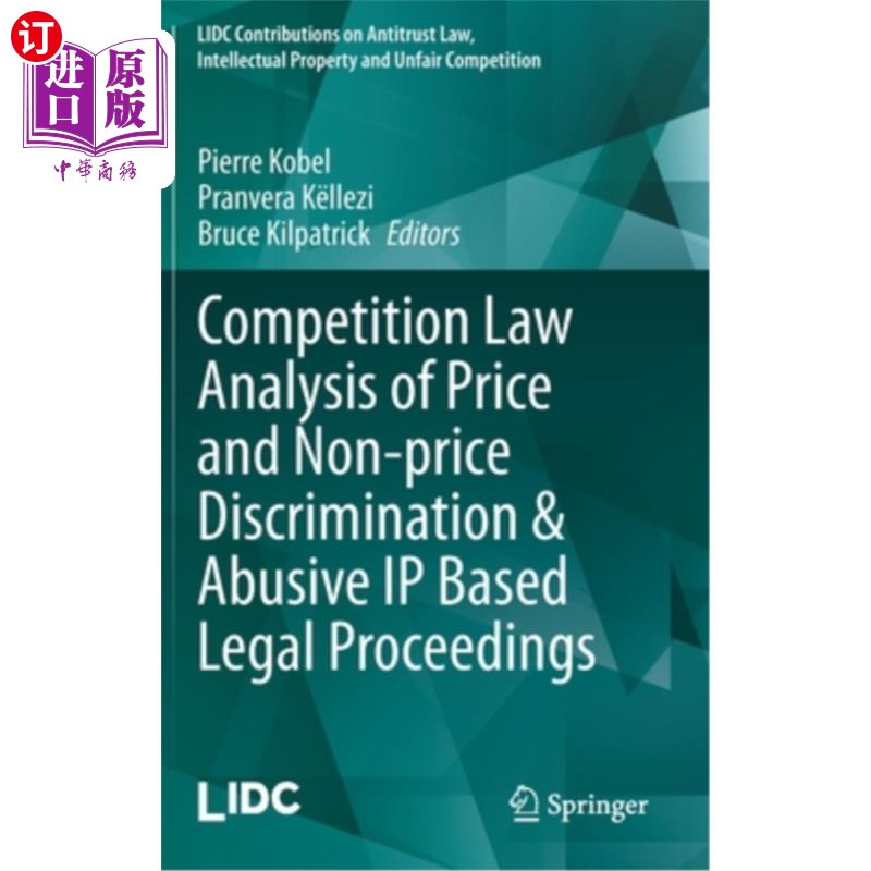 海外直订Competition Law Analysis of Price and Non-Price Discrimination & Abusive IP Base 价格与非价格歧视与知识产权