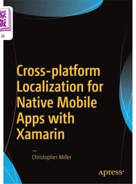海外直订Cross-Platform Localization for Native Mobile Apps with Xamarin 利用Xamarin实现原生手机应用的跨平台本地化