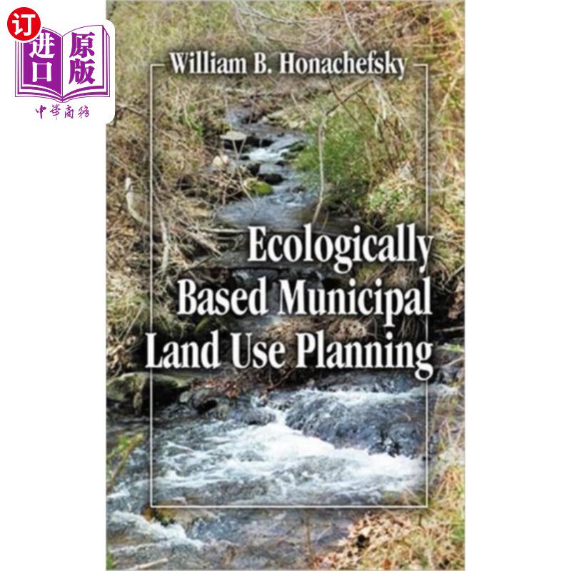 海外直订Ecologically Based Municipal Land Use Planning 基于生态的市政土地利用规划