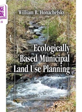 海外直订Ecologically Based Municipal Land Use Planning 基于生态的市政土地利用规划