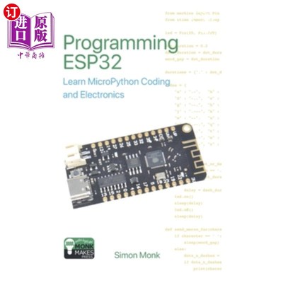 海外直订Programming ESP32: Learn MicroPython Coding and Electronics 编程ESP32：学习MicroPython编码和电子