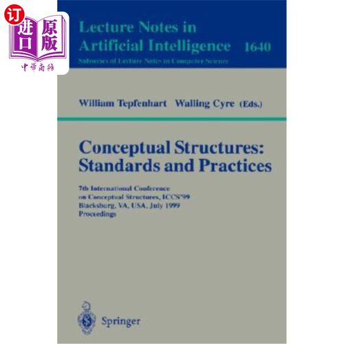海外直订Conceptual Structures: Standards and Practices: 7th International Conference on  概念结构：标准与实践：第七
