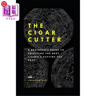 海外直订The Cigar Cutter: A Beginner's Guide to Selecting the Best Cigars & Cutting the  雪茄切割器：选择最佳雪茄和