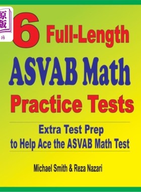 海外直订6 Full-Length ASVAB Math Practice Tests: Extra Test Prep to Help Ace the ASVAB M 6个完整的ASVAB