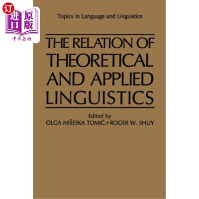 海外直订The Relation of Theoretical and Applied Linguistics 理论语言学与应用语言学的关系