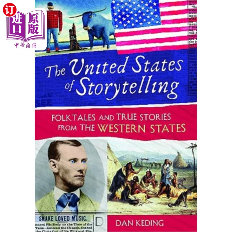 海外直订The United States of Storytelling: Folktales and True Stories from the Western S 《讲故事的美国:来自西部的