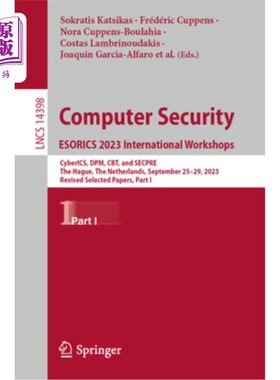 海外直订Computer Security. Esorics 2023 International Workshops: Cyberics, Dpm, Cbt, and Computer S