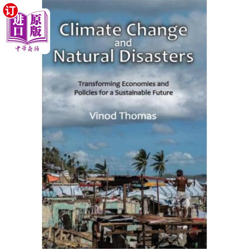 海外直订Climate Change and Natural Disasters: Transforming Economies and Policies for a  气候变化和自然灾害:转型经