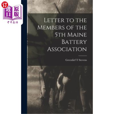 海外直订Letter to the Members of the 5th Maine Battery Association 致第五届缅因州电池协会成员的信