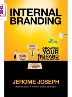 海外直订Internal Branding: Growing Your Brand from Within 内部品牌:从内部发展你的品牌
