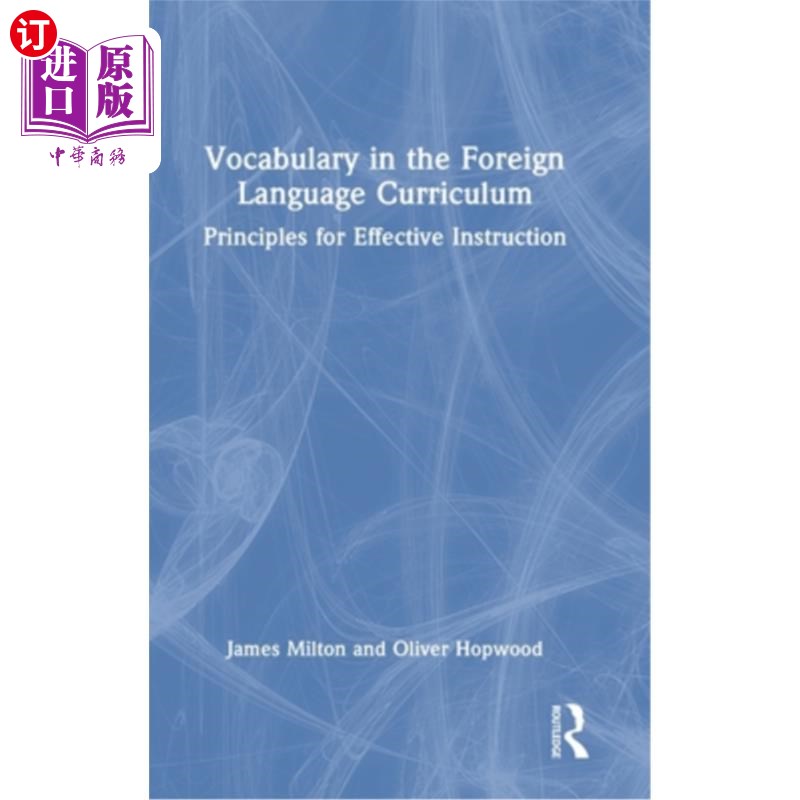 海外直订Vocabulary in the Foreign Language Curriculum: Principles for Effective Instruct外语课程中的词汇:有效教学