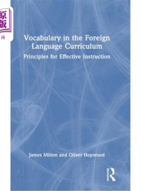 海外直订Vocabulary in the Foreign Language Curriculum: Principles for Effective Instruct 外语课程中的词汇:有效教学