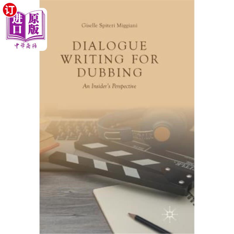 海外直订Dialogue Writing for Dubbing: An Insider's Perspective 配音的对话写作：内部视角