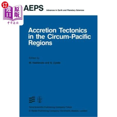 海外直订Accretion Tectonics in the Circum-Pacific Regions: Proceedings of the Oji Intern 环太平洋地区的吸积构造:王